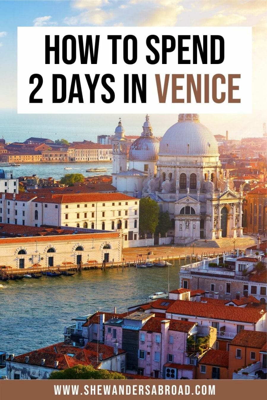 The Perfect 2 Day Venice Itinerary: How to Spend 2 Days in Venice