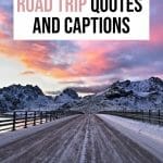 Best Road Trip Quotes and Road Trip Captions for Instagram