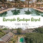 Where to Stay in Vang Vieng - Riverside Boutique Resort Vang Vieng Review