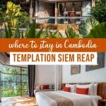 Where to Stay in Siem Reap - Templation Siem Reap Review