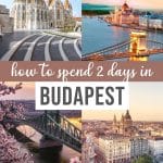 2 Day Budapest Itinerary: A Perfect Weekend in Budapest