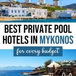 15 Stunning Hotels in Mykonos with Private Pool