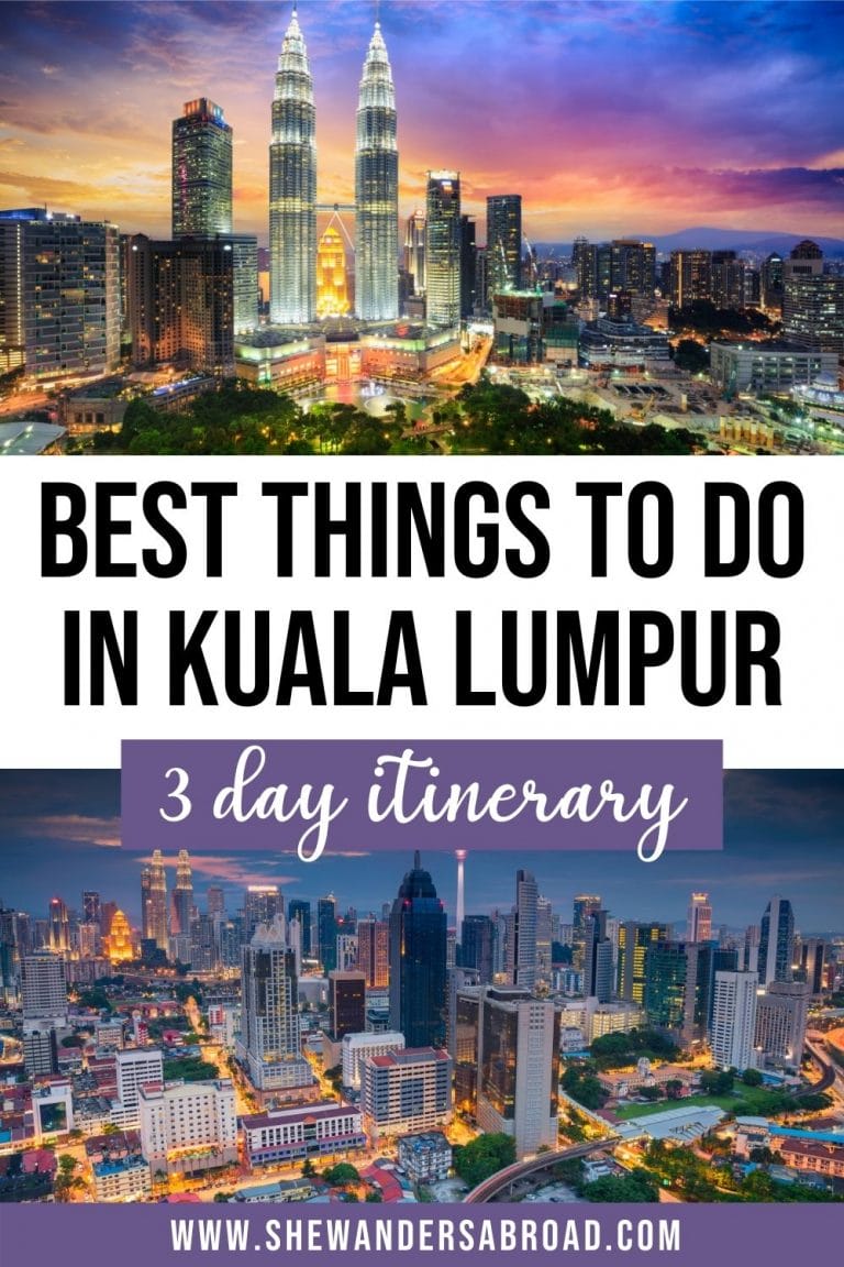 The Perfect 3 Day Kuala Lumpur Itinerary for First Timers | She Wanders ...