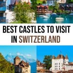 11 Most Beautiful Castles in Switzerland You Can't Miss