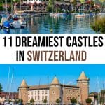 11 Most Beautiful Castles in Switzerland You Can't Miss