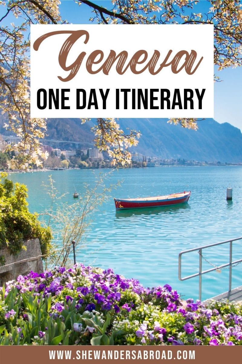 The Perfect Itinerary for Spending One Day in Geneva