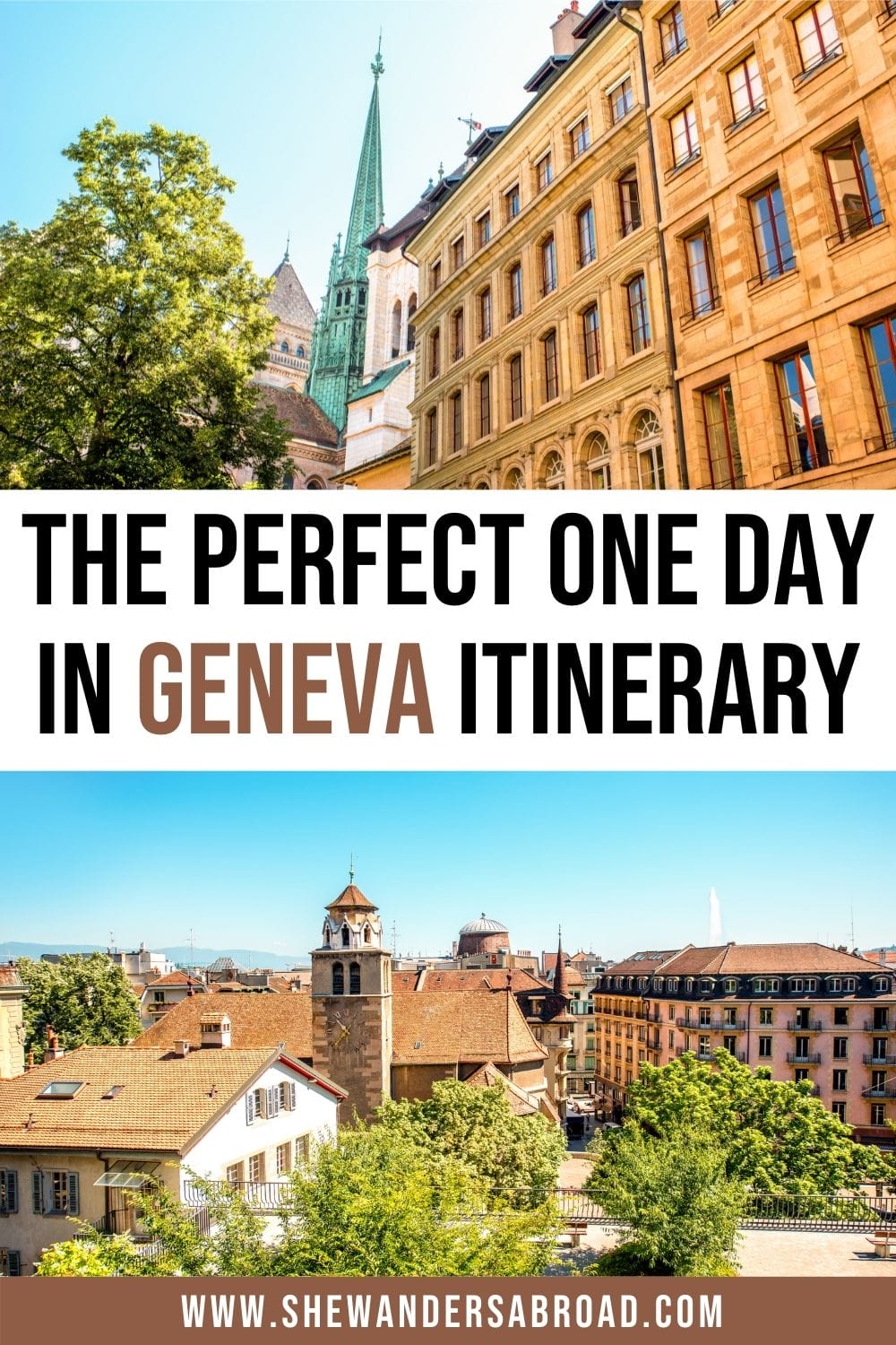 The Perfect Itinerary For Spending One Day In Geneva | She Wanders Abroad