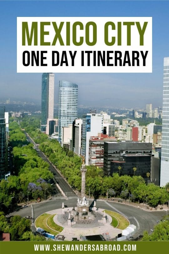 How to See the Best of Mexico City in One Day | She Wanders Abroad