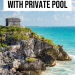 Best Hotels in Tulum with Private Pool 4