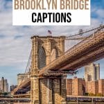 77 Stunning Brooklyn Bridge Quotes & Captions for Instagram