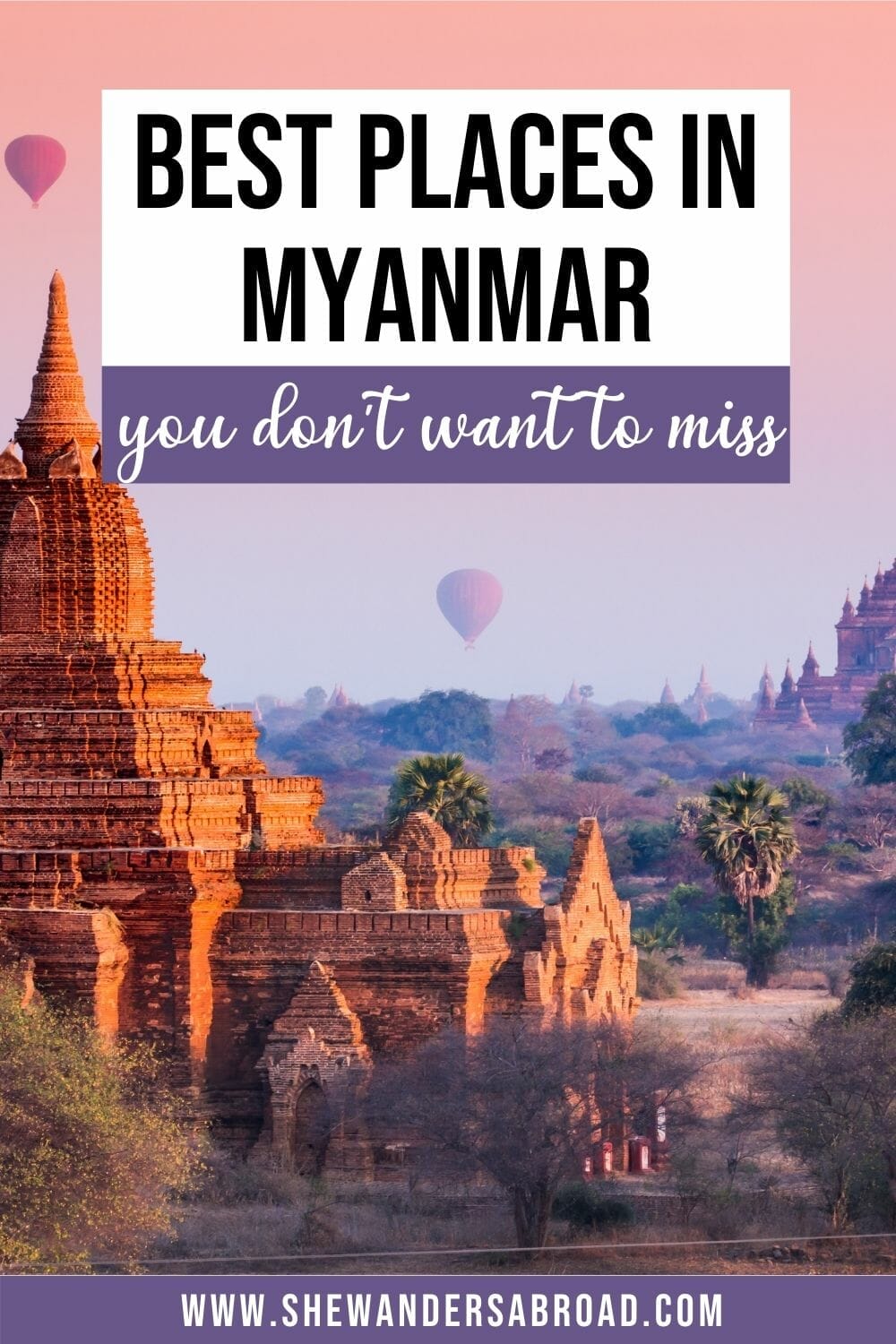 The Ultimate 10 Day Myanmar Itinerary for First Timers