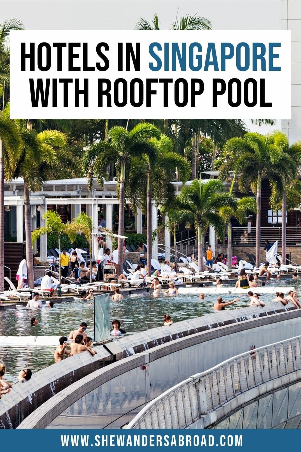 15 Stunning Hotels in Singapore with Rooftop Pools