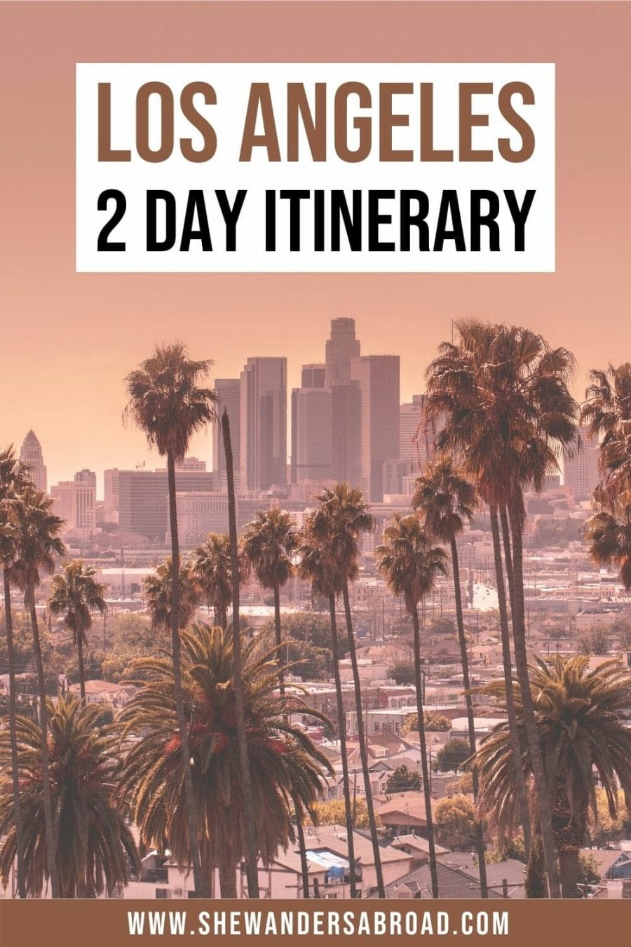 2 Days in Los Angeles: Best Things to do in LA in 2 days