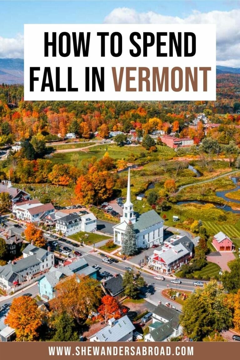 Vermont in the Fall Travel Tips & Best Places to Visit She Wanders