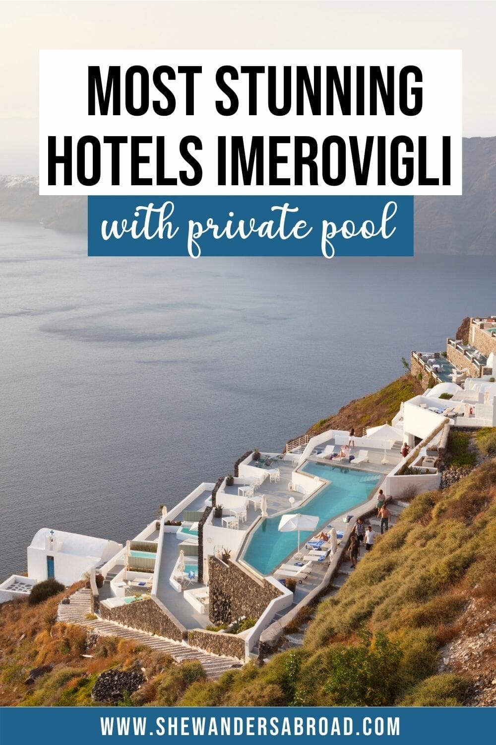 25 Prettiest Imerovigli Hotels with Private Pools