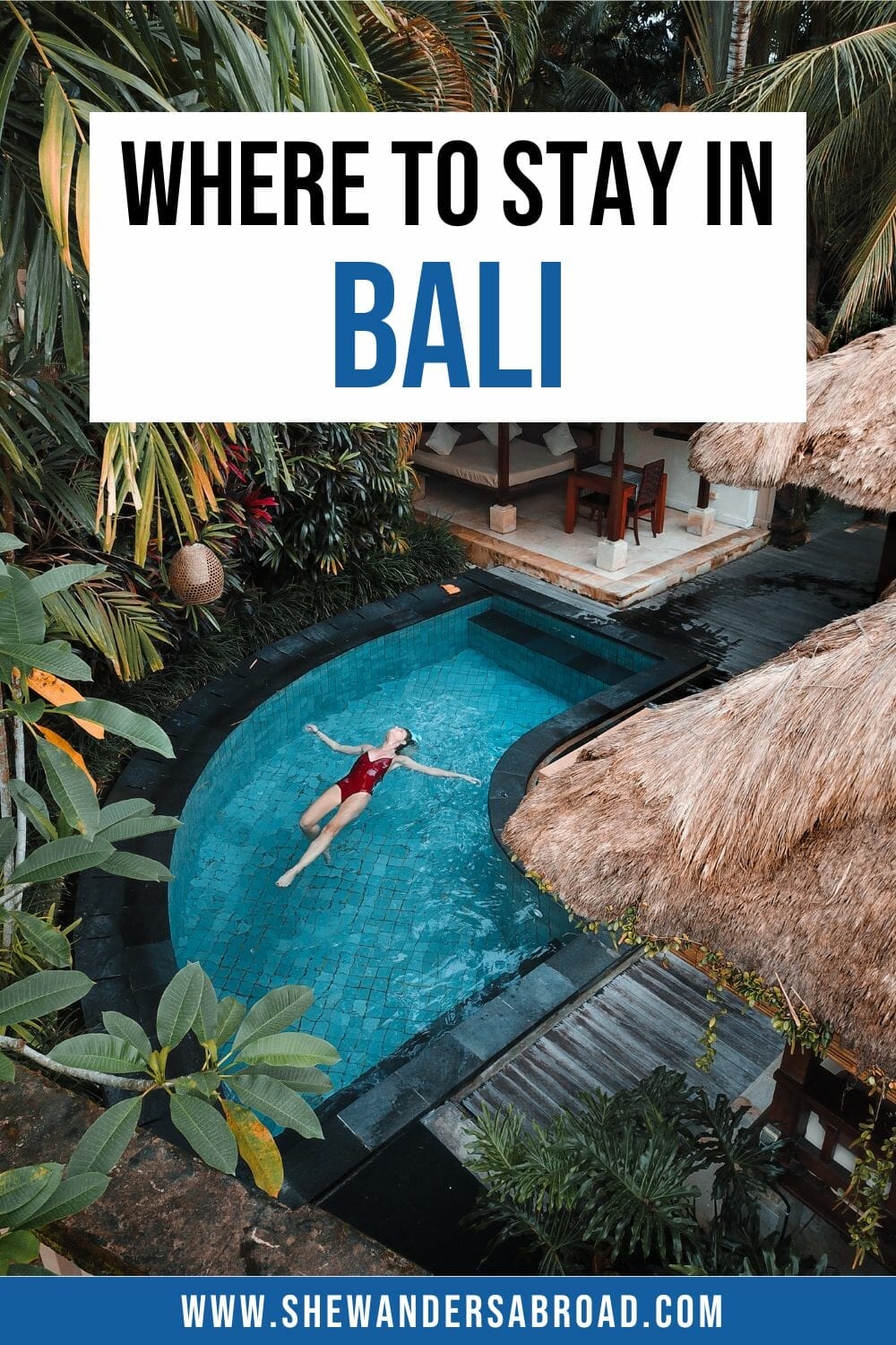Where To Stay In Bali: 10 Best Areas & Hotels | She Wanders Abroad