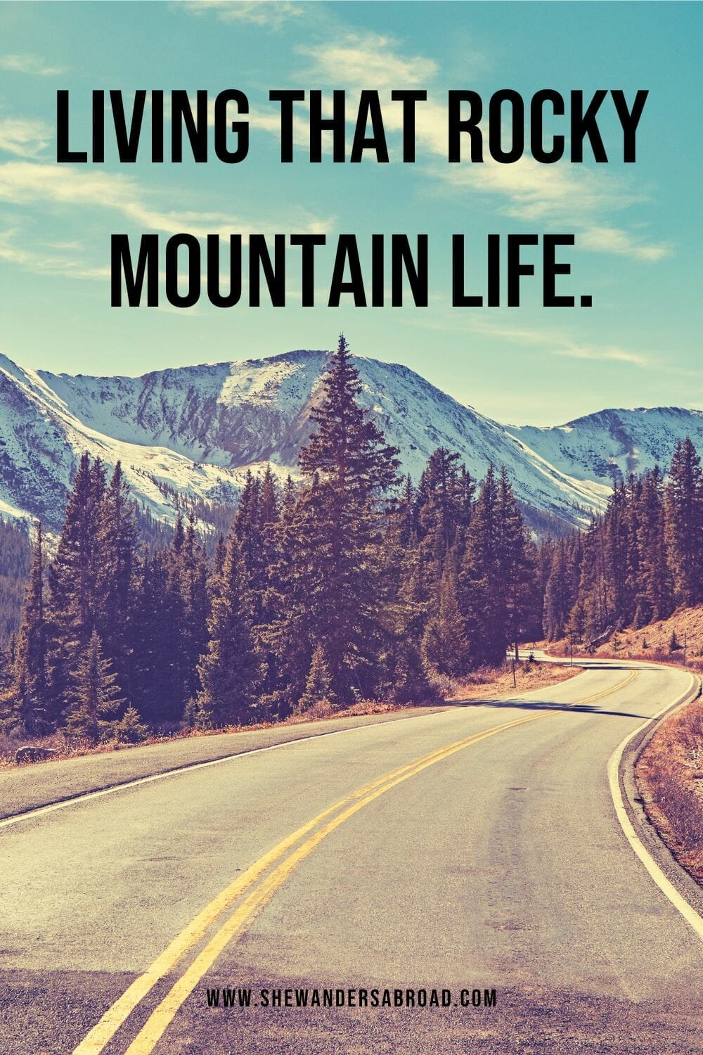 Inspirational Rocky Mountain Quotes and Captions