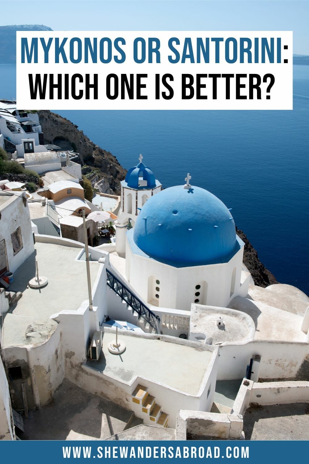 Mykonos vs Santorini: Which Greek Island is Better?