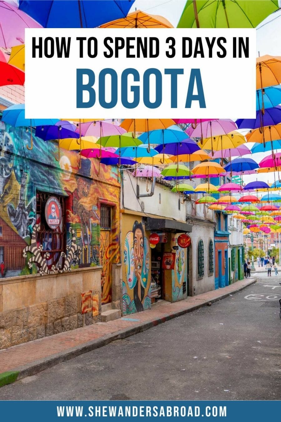 How to Spend 3 Days in Bogota: The Ultimate Bogota Itinerary