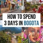 How to Spend 3 Days in Bogota: The Ultimate Bogota Itinerary