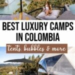 Glamping in Colombia: 17 Stunning Bubbles & Luxury Tents to Book