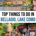 17 Best Things to Do in Bellagio, Italy (+Practical Tips for Visiting)